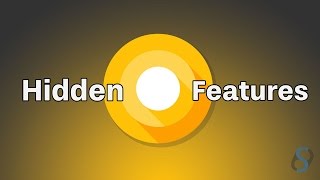 Top 5 Hidden Android O Features