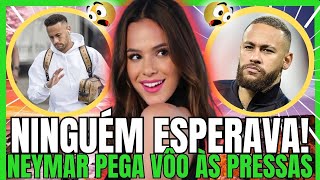 ✈️NINGUÉM ESPERAVA! NEYMAR PEGA VÔO ÀS PRESSAS, APÓS O QUE ACONTECEU COM BRUNA MARQUEZINE. Nóticias