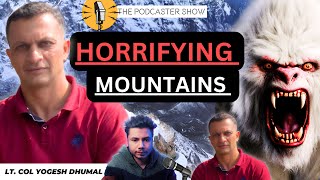 Near Death Experiences, Scary Stories & Mystery of Yeti | Podcast with LT. COL YOGESH DHUMAL | EP30