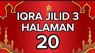 CARA MUDAH BELAJAR MENGAJI CEPAT DAN MERDU BAGI PEMULA | belajar iqra jilid 3 halaman 20