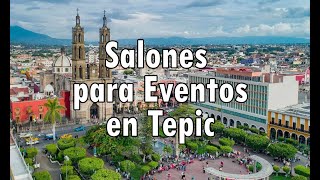 Salones para Eventos y Fiestas en Tepic Nayarit