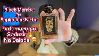 Perfumaço pra Seduzir 🔥 na Balada Black Mamba da Sapientiae Niche 🤯