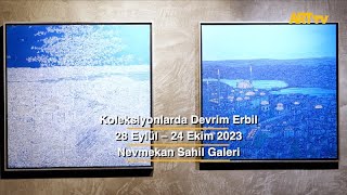 Koleksiyonlarda Devrim Erbil | Nevmekan Sahil Galeri