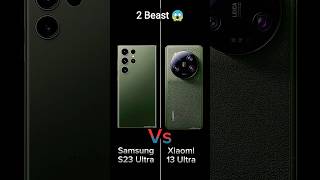 Samsung S23 Ultra 💀 Vs Xiaomi 13 Ultra💣 #xiaomi13ultra #samsungs23ultra #foryou #viral