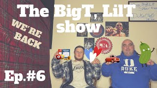 The BigT, LilT show Ep.#6