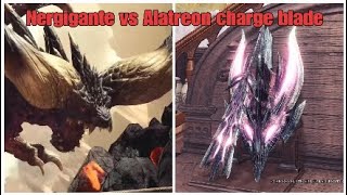 Nergigante vs Alatreon charge blade