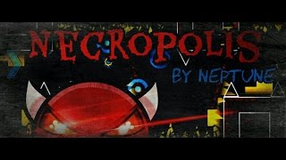 [60hz] Geometry Dash (Demon) - Necropolis by Neptune