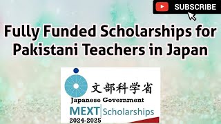 Fully Funded Teachers Training Scholarship by Japan Govt I For Pakistani Teachers I Complete Details