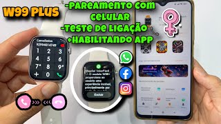 CONECTANDO W99 PLUS  NO CELULAR + Teste de Ligação RÁPIDO E FÁCIL Veja👇🏻