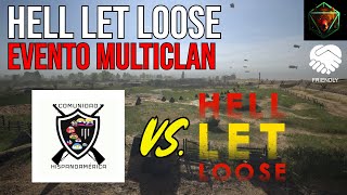 HELL LET LOOSE - Com. Hispana VS. Com. Hispanoamerica | Stream Evento Multiclan