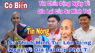 Tin Mới Sư Minh Tuệ Lên Tiếng Định Ngày Về Gia Lai Gap Phật Tử Quá Vui Mừng Ngày 15/9