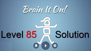 Brain It On Level 85 Solution - Place an object inside the orange box {3 Stars}