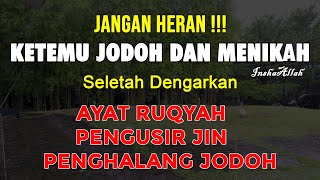 JANGAN HERAN !!! BER-JODOH DAN MENIKAH, SETELAH DENGARKAN AYAT RUQYAH SIHIR PENGHALANG JODOH