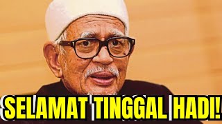 HABISLAH! SELAMAT TINGGAL HADI