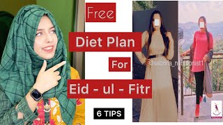 Eid Diet Plan || Free 6 Tips || Guaranteed Weight Maintenance