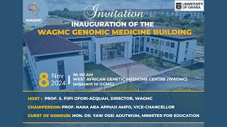 Inauguration of the WAGMC Genomic Medicine Building