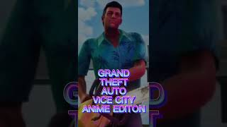 GTA VİCE CİTY ANİME EDİTON