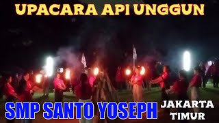 | UPACARA API UNGGUN | Perkemahan SMP Santo Yoseph Jakarta Timur | Di Bumi Perkemahan Cibubur |