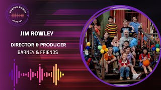 Purple Roads | Jim Rowley | Director & Producer | Barney & Friends