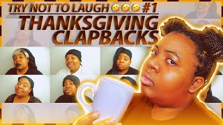 Funniest Thanksgiving Clapbacks Compilation 5 (TRY NOT TO LAUGH CHALLENGE) Part 1