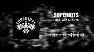 Superiots - Hidup Apa Adanya