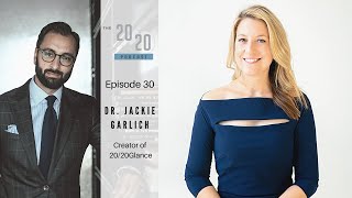 The 20/20 Podcast: Episode 30 - Dr. Jackie Garlich, Creator of 20/20Glance