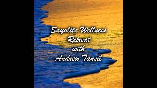 Episode 272: Sayulita Wellness Retreat with Andrew Tansil