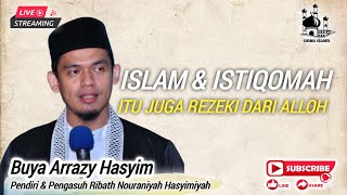 Buya arrazy hasyim - islam & istiqomah itu juga rezeki