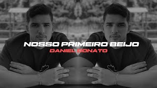 Daniel Donato - Nosso Primeiro Beijo (Piseiro - Gloria Groove Cover)