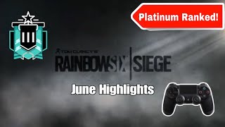 How a Platnium Plays Ranked June Highlights (Rainbow Six Siege)