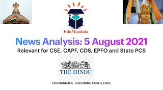 Daily News Analysis | 5 August, 2021 | CSE, CDS, CAPF, EPFO, STATE PCS | EduMandala