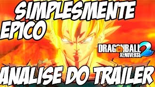 Dragon Ball Xenoverse 2 - Analise do Trailer