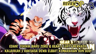 REVIEW OP 1128 - EPIC! TEKNIK BARU ZORO & GEAR 5 LUFFY BERHASIL KALAHKAN 2 RAKSASA DEWA ELBAF!