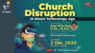 CHURCH DISRUPTION IN SMART TECHNOLOGY AGE - Ang Wie Hay - NGPA Indonesia #7