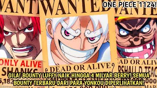 OP 1124 - EDAN! BOUNTY LUFFY NAIK JD 4 MILIAR! SEMUA BOUNTY TERBARU DRI SEMJA YONKOU DIPERLIHATKAN