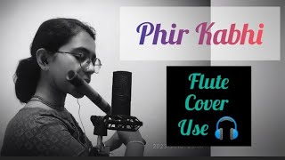 Phir Kabhi। Flute Cover। By Sneha Das। From MS Dhoni । 🌹। #flute