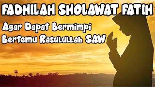 Keutamaan Sholawat Fatih, Mimpi Bertemu Rasulullah SAW