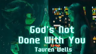 God's Not Done With You - Tauren Wells || AMV || Shadow Tribute