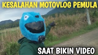 Kesalahan Yang sering dilakukan Motovlog Pemula saat bikin video Youtube