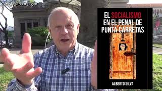 Alberto Silva presenta su nuevo libro ¨El socialismo en el Penal de Punta Carretas¨ 14.11 a las 19hs