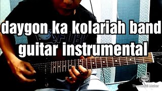 Daygon ka kolariah band guitar instrumental