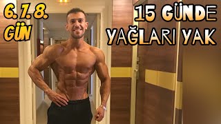 15 GÜNDE YAĞLARI YAK - 6. 7. 8. Gün (1 Haftalık Form, Karbonhidrat yüklemesi)