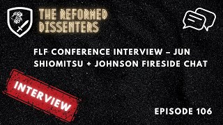 Episode 106: FLF Conference Interview – Jun Shiomitsu + Johnson Fireside Chat