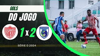 POTIGUAR 1 × 2 MARACANÃ GOLS SÉRIE D 2024