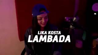 LIKA KOSTA   LAMBADA  ⁄ Ламбада  EXCLUSIVE COVER 2018