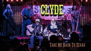 Clyde - Take Me Back To Texas