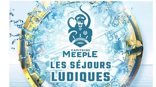 Aperçu d'un séjour ludique du Capitaine Meeple !