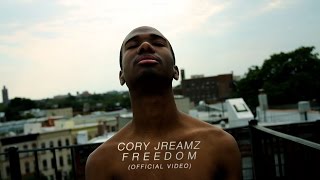 Cory Jreamz - "Freedom" (Official Video)