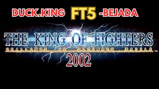 KOF 2002 DUCK KINHG VS -BEJADA FT5