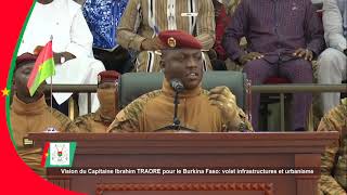 Vision du Capitaine Ibrahim TRAORE pour le Burkina Faso   volet urbanisation